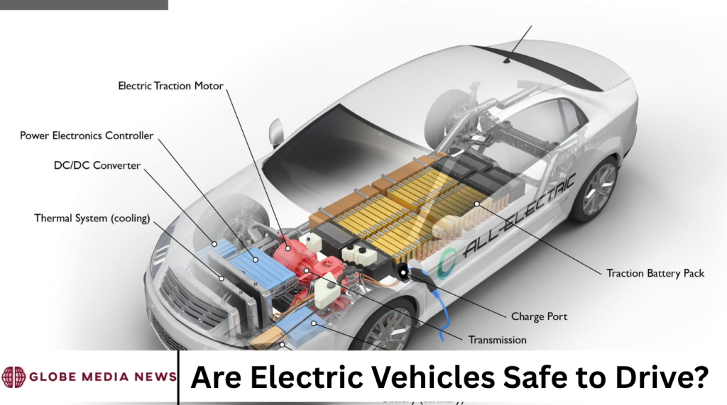 Are Electric Vehicles Safe to Drive?