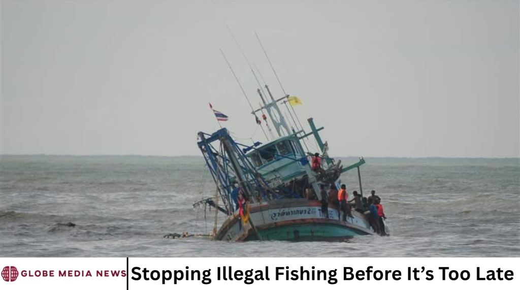 Stopping Illegal Fishing Before It’s Too Late