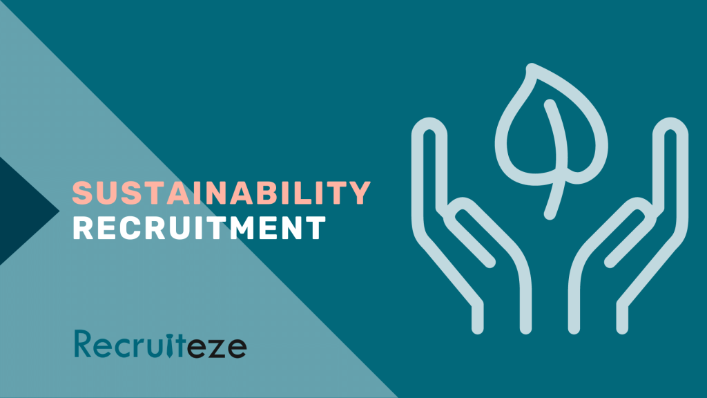 Building a Sustainable Workforce: How to Implement a Green Recruitment Strategy